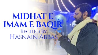 1st Rajab Manqabat 2023 | MIDHAT E IMAM E BAQIR (sa) | Hasnain Abbas | New Manqabat 2023 |