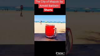 The marvelous city of Maputo