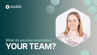 What do you love most about your team?