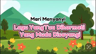 Lagu Yang Tua Dihormati Yang Muda Disayangi