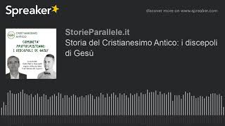 Storia del Cristianesimo Antico: i discepoli di Gesù