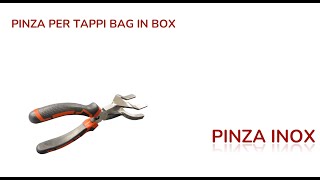 PINZA INOX PER TAPPI BAG IN BOX/STAINLESS STEEL PLIERS FOR BAG IN BOX CAPS