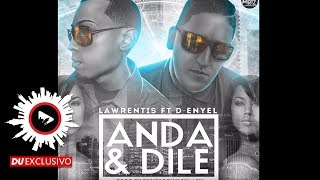 Lawrentis ✘ D Enyel "Anda Y Dile" [DU Exclusivo - Official Audio]