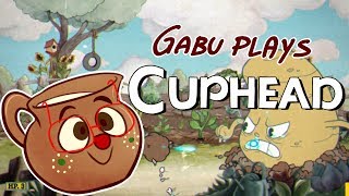 Gabu Plays: Cuphead!