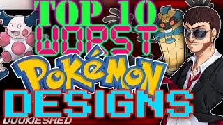 Top 10 WORST Pokémon Designs