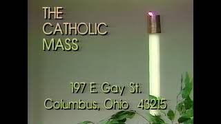 The Catholic Mass, ending credits August 25, 1990