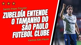 Zubeldía entende o tamanho do São Paulo Futebol Clube