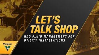 Let's Talk Shop: Mud management for utility operations | Vermeer