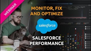 Salesforce Performance:  How to Monitor, Fix and Optimize Digital Experience