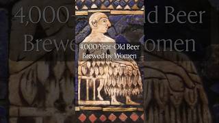 4,000-Year-Old Beer – Brewed by Women 🍻