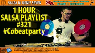 Salsa Playlist #321 | 1 Hour | For Cobeatparty | Deniz Seven Salsa Channel | Salsa Mix |