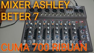 REVIEW MIXER ASHLEY BETER 7.CUMA 700 RIBUAN