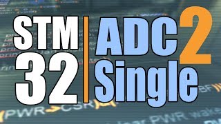 Stm32 ADC Pt:2 Single Channel Continuous Conversion