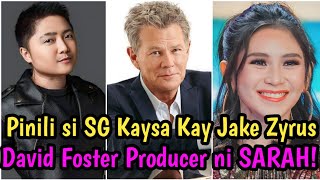 DAVID FOSTER MAS GUSTO SI SARAH KAYSA KAY JAKE ZYRUS PARA E-PRODUCED NG CONCERT! | SARAH G NEWS PH