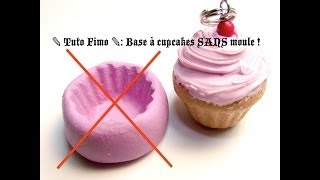 ✎ Tuto Fimo ✎ : Base à cupcakes SANS moule !!!