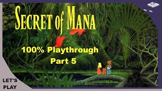 Secret of Mana 100* Walkthrough | No Commentary | Part 5 | SNEStalgia