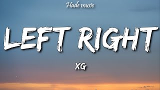 XG - LEFT RIGHT (Lyrics)