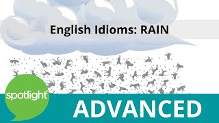 English Idioms: Rain | ADVANCED | practice English with Spotlight