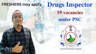 New Job for Drugs Inspector under UKPSC - 19 vacancies || Pay  band upto 1,42,400 per month