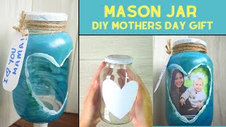 DIY Mason Jar Mothers Day Craft Idea - Memorable Gift for Mom (Even Dad Could do it)