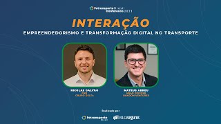 #FBC2021 | [INTERAÇÃO] EMPREENDEDORISMO E TRANSFORMAÇÃO DIGITAL NO TRANSPORTE