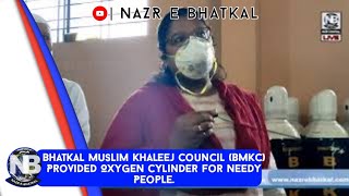 Bhatkal Muslim Khaleej Council (BMKC) Provided Oxygen Cylinder for Needy People.