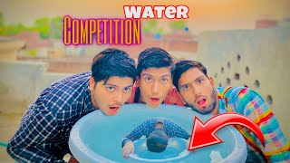 COMPETITION BREATHING WATER 💦 || pani ma sans roknay ka muqabla 😂