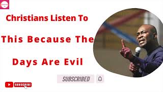 Christians Listen To This Because The Days Are Evil || APOSTLE JOSHUA SELMAN