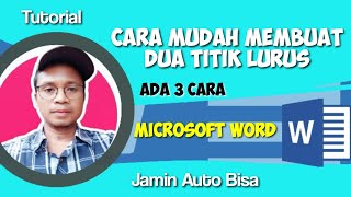 Cara Mudah Membuat Dua Titik Lurus di Microsoft Word