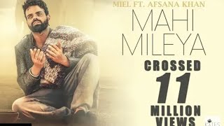 Mahi Milya - MIEL ft. AFSANA KHAN (full video song) Punjabi