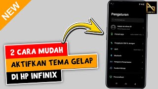 CARA AKTIFKAN TEMA GELAP DI HP INFINIX | DARK MODE