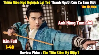 Thiếu Niên Ngờ Nghệch Lại Trở Thành Anh Hùng Cứu Cả Tam Giới | Full | Tóm Tắt Phim Hay 2024