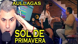 Aullagas - Sol De Primavera ( VIDEOREACCIÓN ) MARIANO LA CONEXION