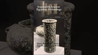 Impossible Egyptian Technology