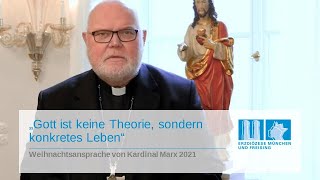 „Gott ist keine Theorie, sondern konkretes Leben“ - Weihnachtsansprache Kardinal Marx 2021