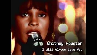 Whitney Houston - I Will Always Love You