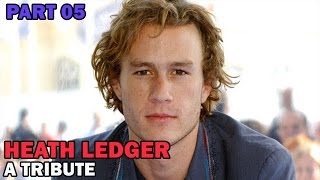 Heath Ledger | A Tribute | Part 05 | Nirvana People