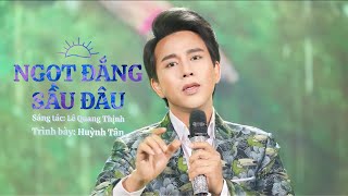 Huỳnh Tân - Ngọt Đắng Sầu Đâu - Bài hát đầy cảm xúc người nghe