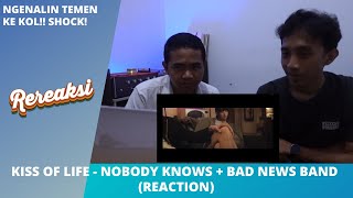 REACTING TO KISS OF LIFE - NOBODY KNOWS MV + BAD NEWS BAND VERS. WITH FRIEND!