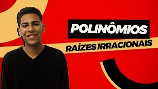 Questão desafio - Polinômios - Teorema das raízes irracionais