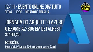 Jornada do Arquiteto Azure: o exame AZ-305 em detalhes! | 33a edição