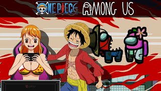 Nami & Luffy Plays Among Us - One Piece Among Us