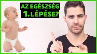 Gyerekek egészségének legfontosabb lépése?! [ÉS A TIÉD IS]