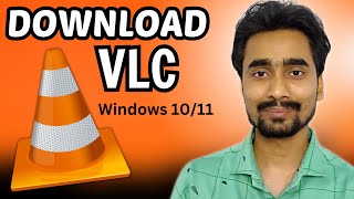 Real Method To Download VLC Media Player for Windows 11 & 10.