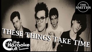 The Smiths - These Things Take Time - SOKC-0250 (KARAOKE)