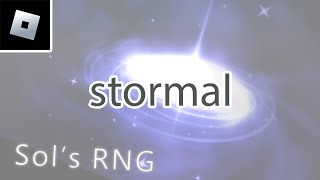 Roblox Sol's RNG: "stormal" showcase