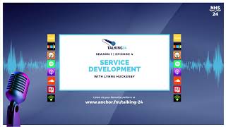 Talking 24 | S01E04 - Service Development