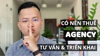 Có nên thuê Digital Marketing Agency tư vấn triển khai? | Marketing | Thầy Giáo Mưa