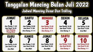 TANGGALAN MANCING BULAN JULI 2022 || KALENDER MANCING DI LAUT