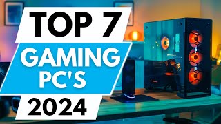 Top 7 Best Gaming PC's in 2024